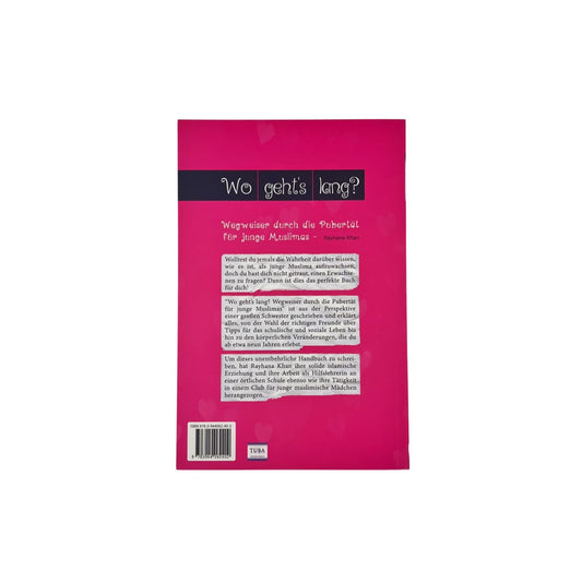 Wo geht´s lang? Wegweiser durch die Pubertät für junge Muslimas