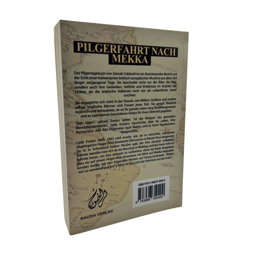 Pilgerfahrt nach Mekka - Das Reisetagebuch der ersten britischen Muslima, die die Hajj vollzog