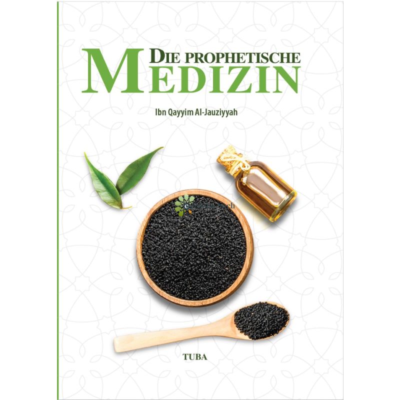 Die Prophetische Medizin (3. verbesserte Auflage)