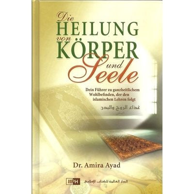 Die Heilung von Körper und Seele