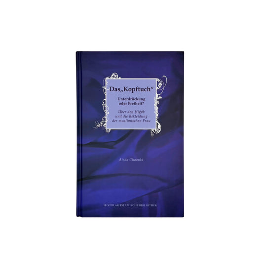 Das "Kopftuch" - Unterdrückung oder Freiheit?