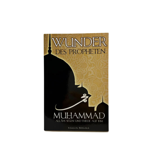 Wunder des Propheten Muhammad (a.s.s.)