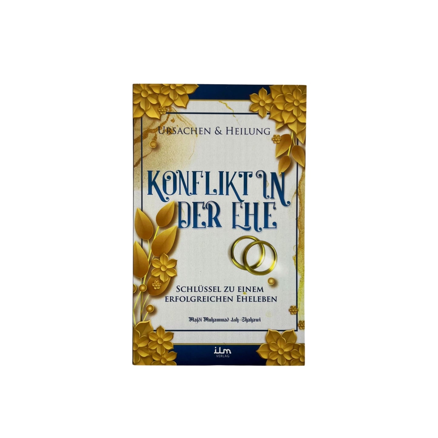 Konflikt in der Ehe - Schlüssel zu einem erfolgreichen Eheleben