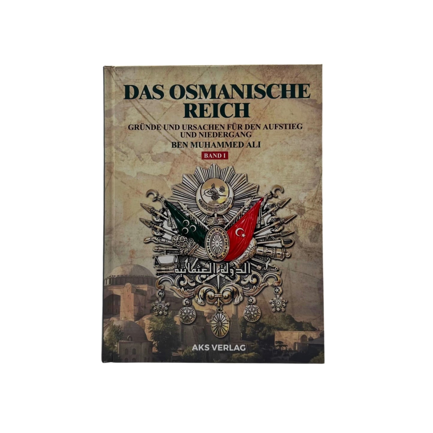Das Osmanische Reich - Gründe und Ursachen für den Aufstieg und den Niedergang