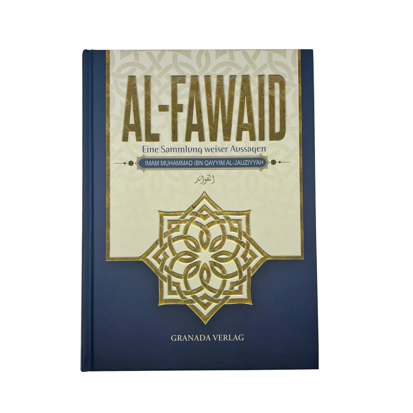 Al-Fawaid - Eine Sammlung weiser Aussagen (Neuauflage)