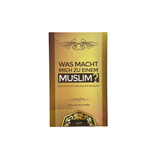 Was macht mich zu einem Muslim?