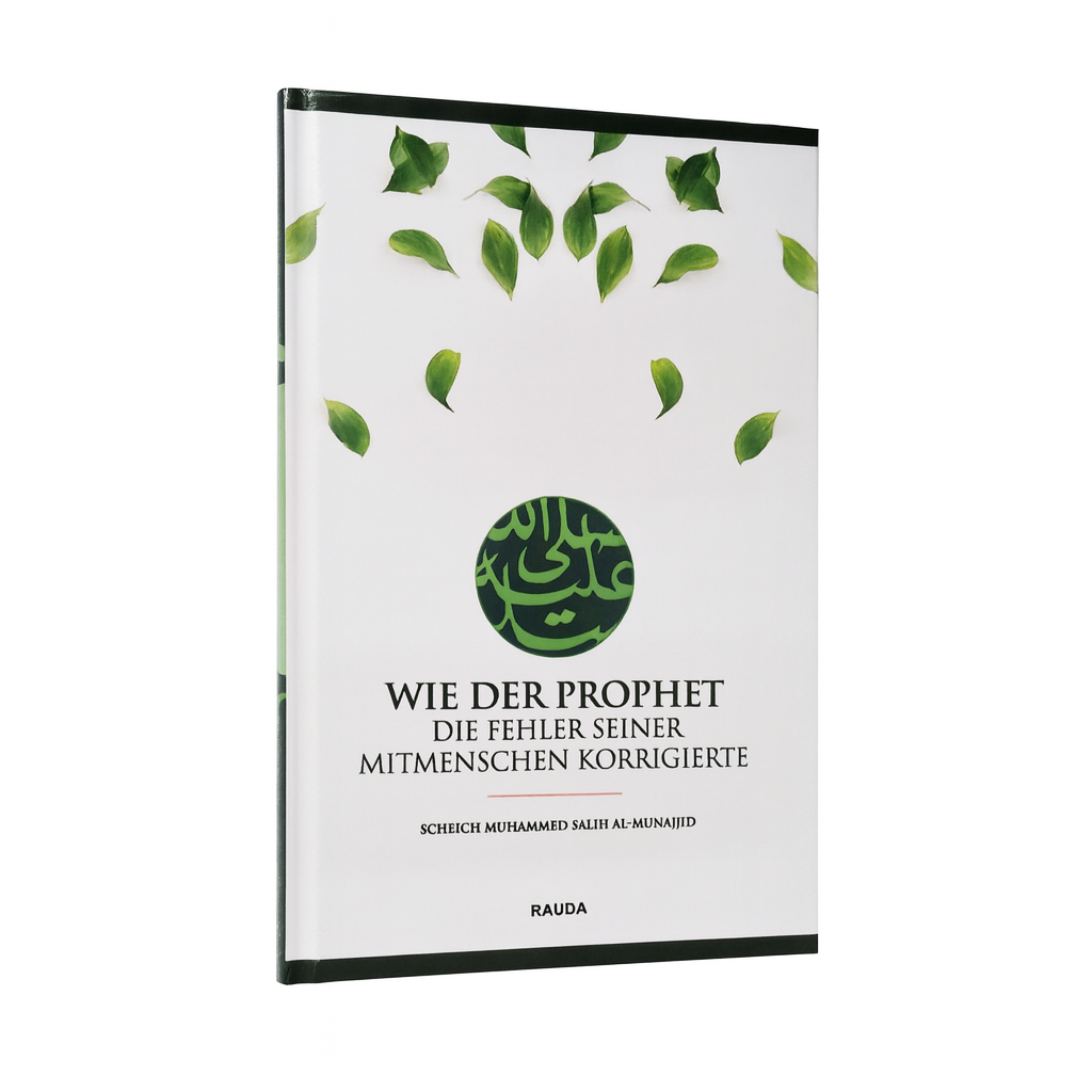 Wie der Prophet s. die Fehler seiner Mitmenschen korrigierte