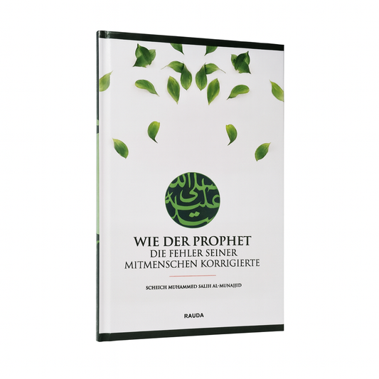 Wie der Prophet s. die Fehler seiner Mitmenschen korrigierte
