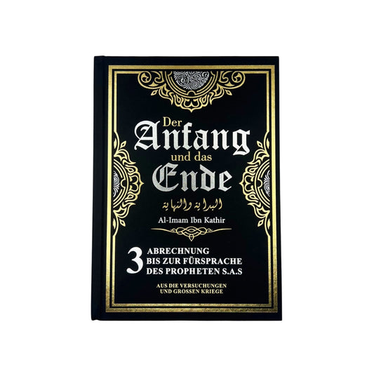 Der Anfang und das Ende - Band 3 - Abrechnung bis zur Fürsprache des Propheten saw.