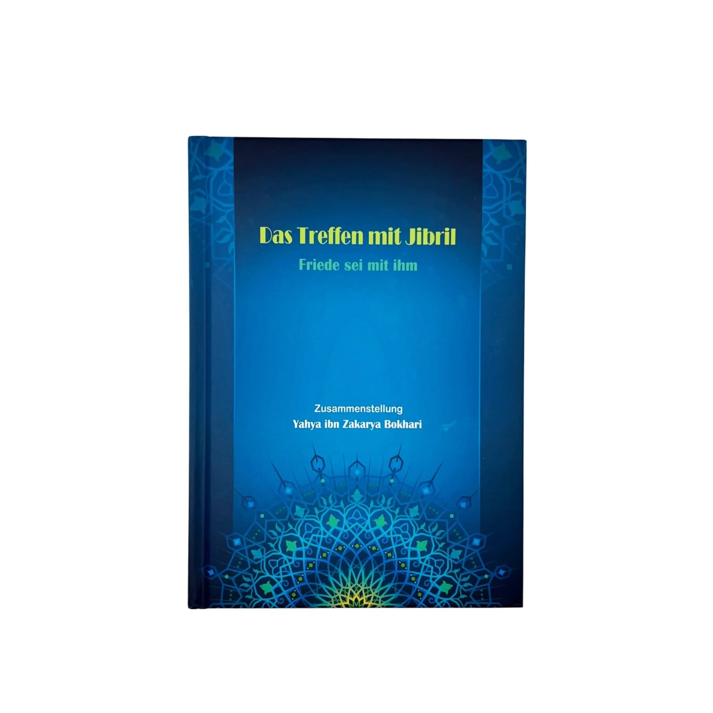 Das Treffen mit Jibril (Friede sei mit ihm)