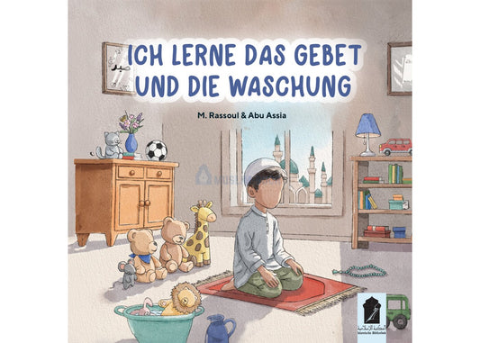 Ich lerne das Gebet und die Waschung