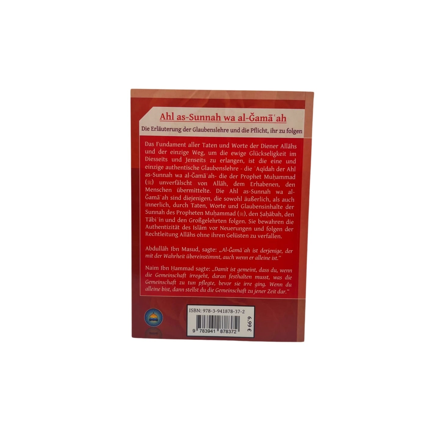 Ahl as-Sunnah wa al-Ğamāʿah - Die Erläuterung der Glaubenslehre und die Pflicht, ihr zu folgen