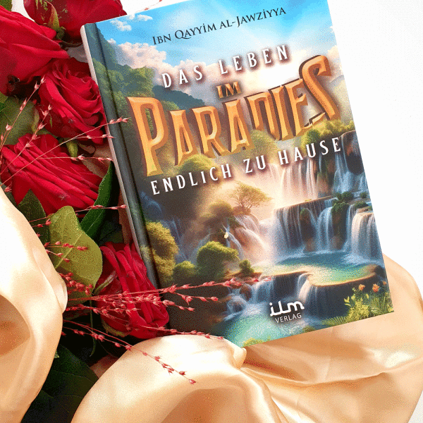 Das Leben im Paradies von Ibn Qayyim Al Jawziyya
