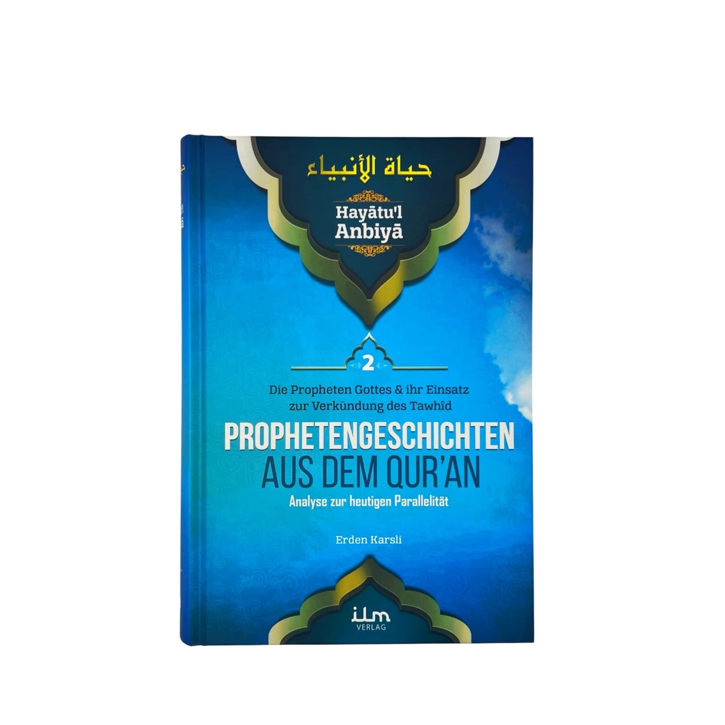 Hayatul Anbiya Band 2 von 3 - Prophetengeschichten aus dem Quran