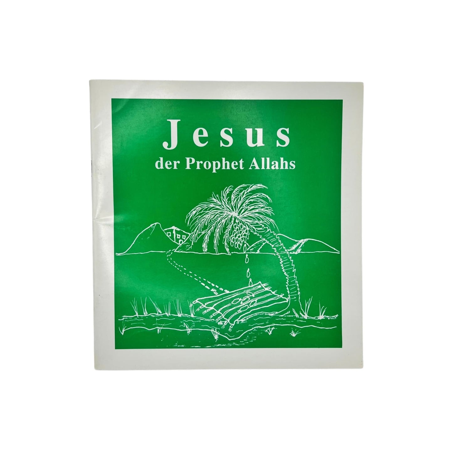 Jesus der Prophet Allahs