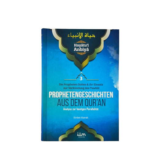 Hayatul Anbiya Band 3 von 3 - Prophetengeschichten aus dem Quran