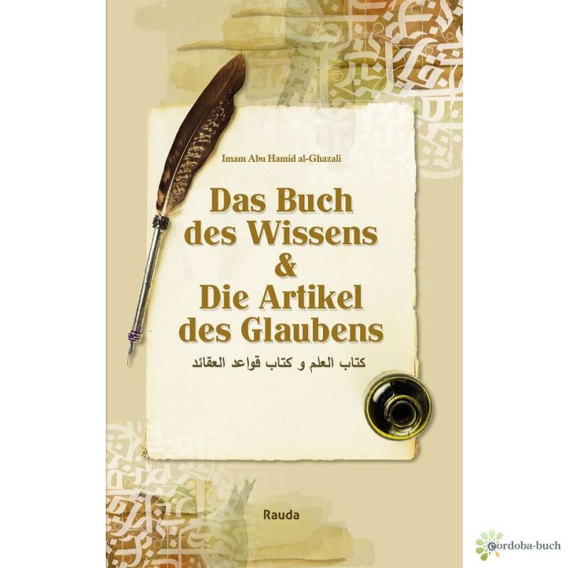 Das Buch des Wissens & Die Artikel des Glaubens - Al Ghazali