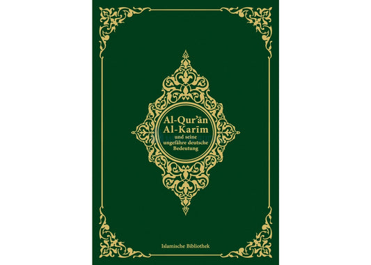 Al-Qur'an Al-Karim und seine ungefähre deutsche Bedeutung (Koran, Quran)