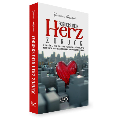Fordere dein Herz zurück