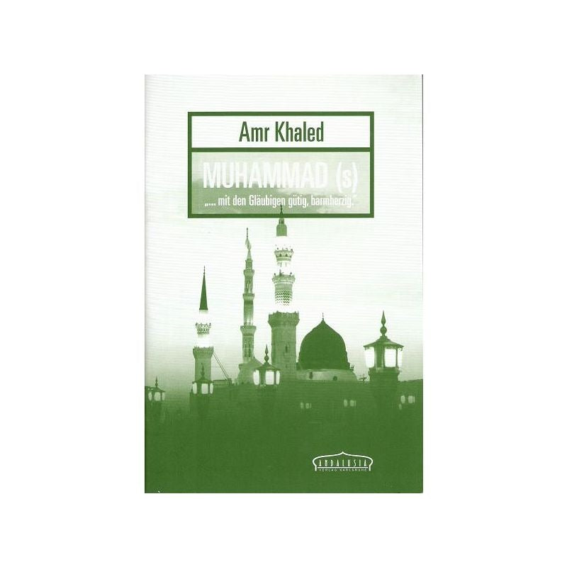 Muhammad (s) "...mit den Gläubigen gütig, barmherzig"