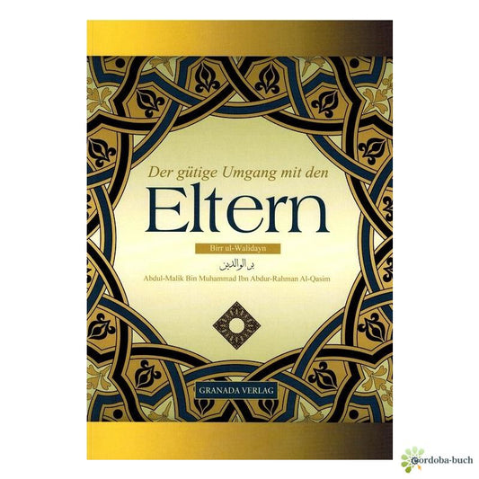 Der gütige Umgang mit den Eltern - Birr ul Walidayn