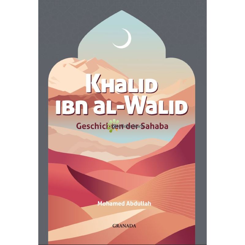 Geschichten der Sahaba: Khalid Ibn al-Walid