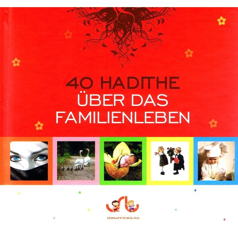 40 Hadithe - über das Familienleben