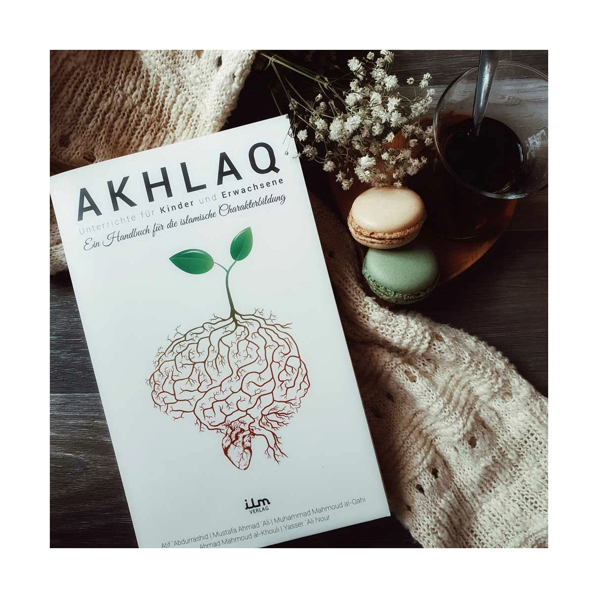 Akhlaq -Ein Handbuch für die islamische Charakterbildung