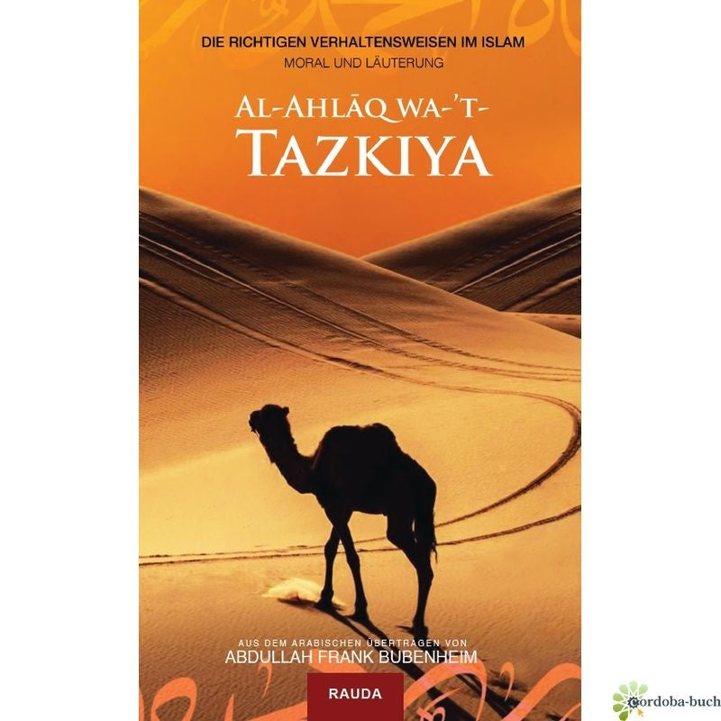 Al-Ahlaq wa-t-Tazkiya - Moral und Läuterung (übers. von F. Bubenheim)