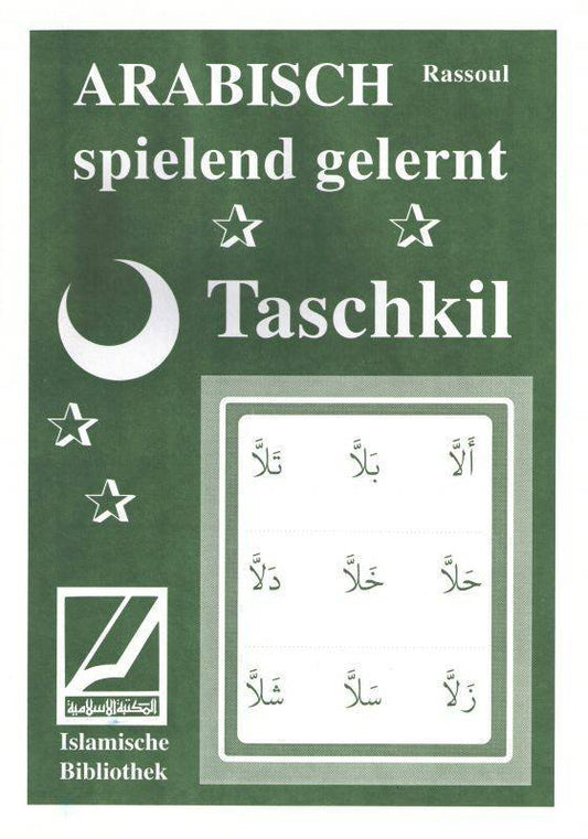 Taschkil- Arabisch spielend gelernt in