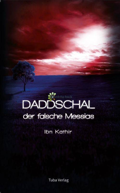 Daddschal - der falsche Messias - Ibn Kathir