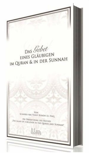 Das Gebet eines Gläubigen im Quran & in der Sunnah