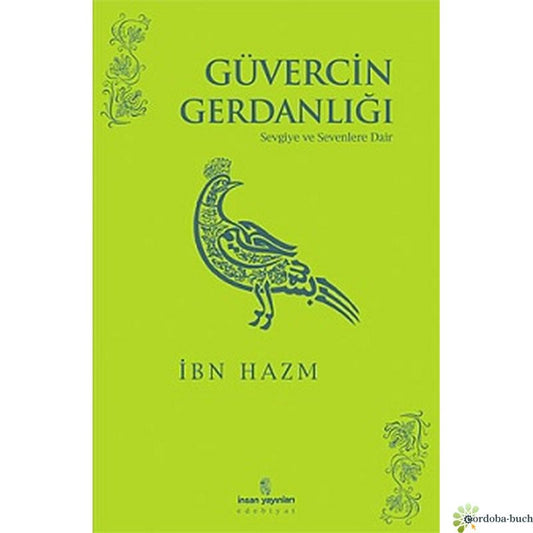 Güvercin Gerdanligi: Sevgiye ve Sevenlere Dair