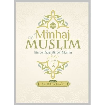 Minhaj al Muslim - Ein Leitfaden für den Muslim (Band 2)