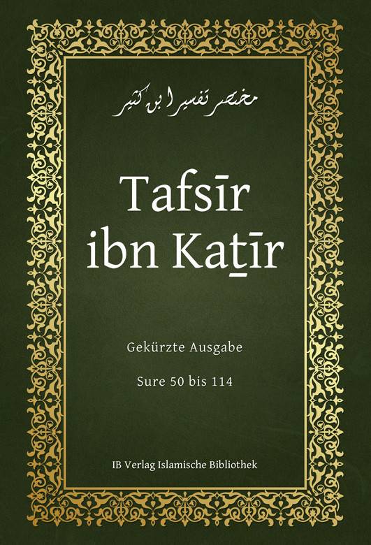 Tafsir Qur'anexegese Ibn Kathir Sura 50-114