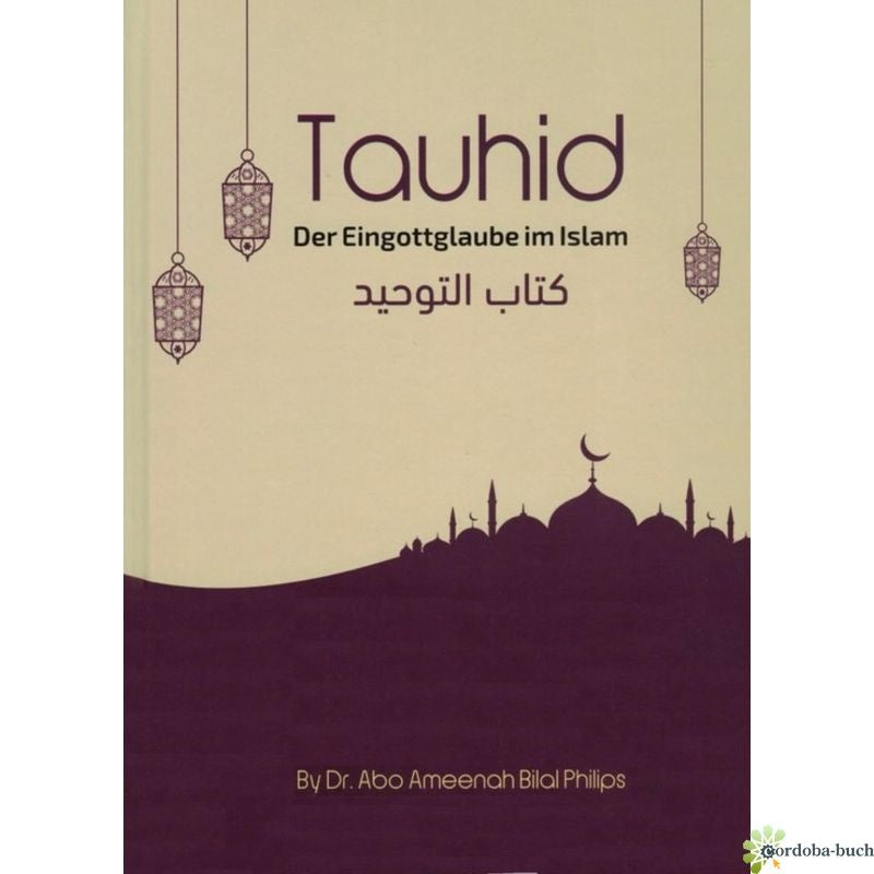 Tauhid - Der Eingottglaube im Islam