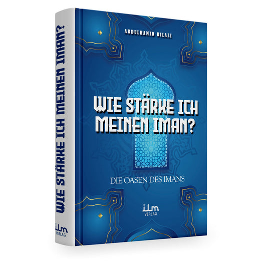 Wie stärke ich meinen Iman?